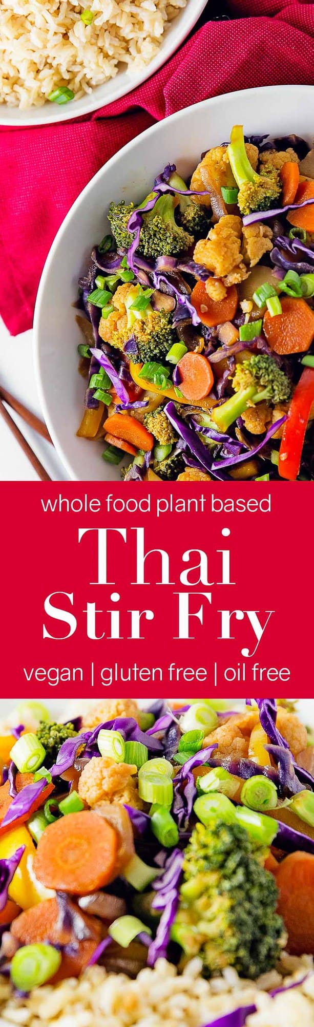 Thai, stir fry, Asian, broccoli, cauliflower, carrots, rice, vegan, vegetarian, whole food plant based, gluten free, recipe, wfpb, healthy, oil free, no refined sugar, no oil, refined sugar free, lunch, dinner, side, sauce, easy, fast, quick, dinner party, entertaining,