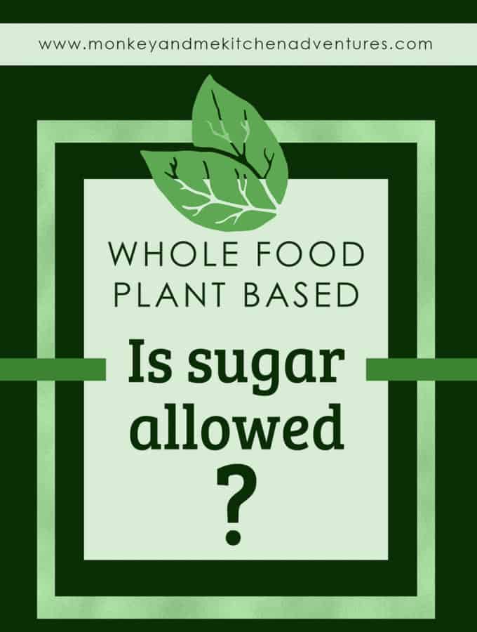 is sugar allowed, whole food plant based, resources