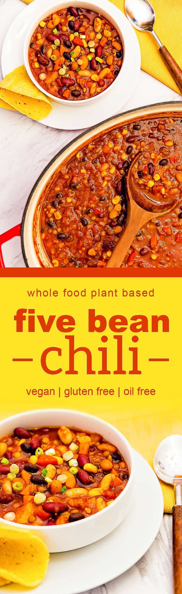 five bean chili, bean chili, chili, whole food plant based, plant based, vegan, vegan chili, vegetarian, vegetarian chili, whole food plant based chili, pinto beans, black beans, lentils, white beans, great white northern beans, cannellini, gluten free, oil free, no oil, no refined sugar, refined sugar free, soup, soup, stew, easy soup, easy, healthy