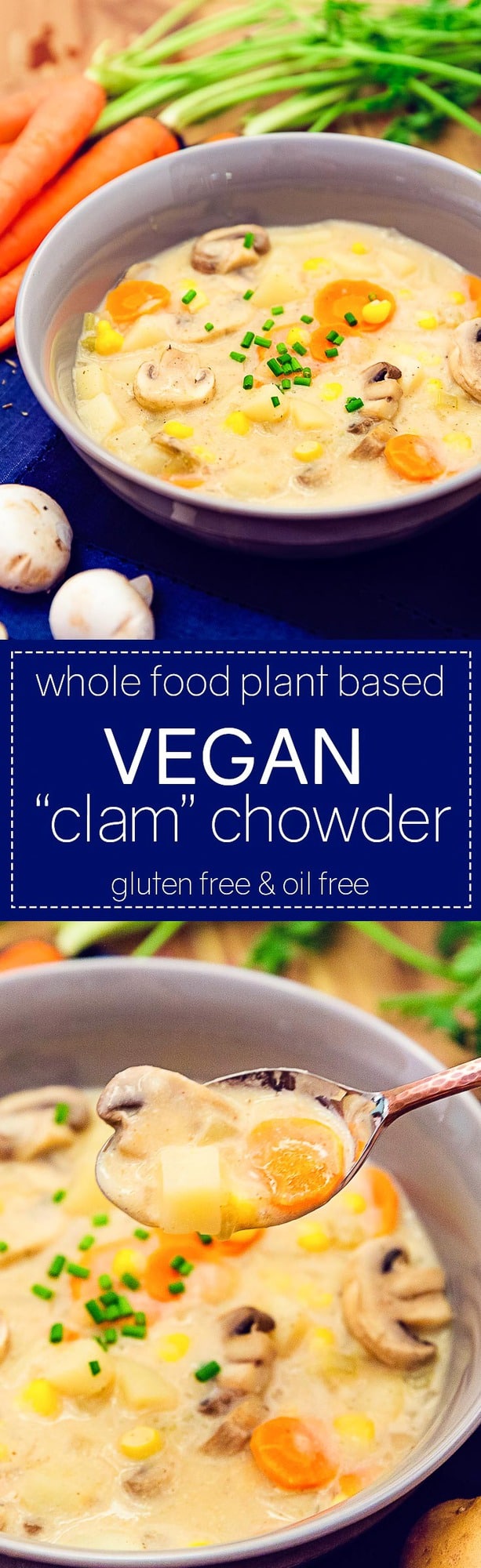 Vegan Clam Chowder, Vegan, wfpb, Chowder, Mushrooms, Soup, Creamy, Whole food plant based, plant based, vegetarian, no oil, no refined sugar, healthy, wholesome