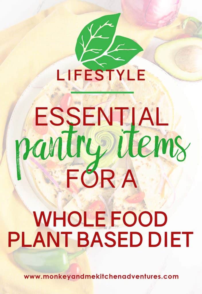 Essential Pantry Items for a Whole Food Plant Based Diet - Monkey and ...