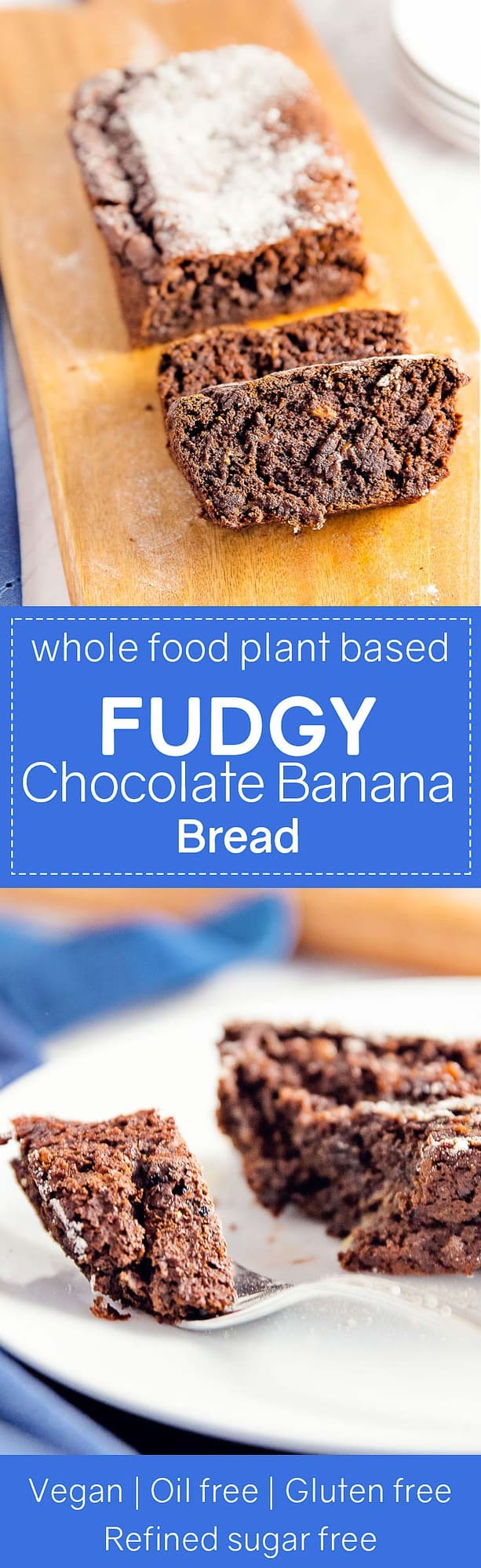 Fudgy Chocolate Banana Bread, vegan, vegetarian, whole food plant based, gluten free, recipe, wfpb, healthy, oil free, no refined sugar, no oil, refined sugar free, dinner, side, side dish, dairy free, dinner party, entertaining