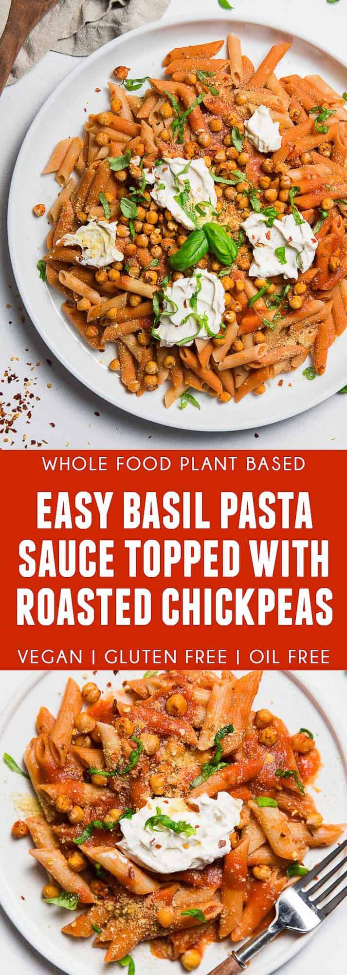 Easy Basil Pasta Sauce Topped with Roasted Chickpeas, plant based, vegan, vegetarian, whole food plant based, gluten free, recipe, wfpb, healthy, healthy vegan, oil free, no refined sugar, no oil, refined sugar free, dairy free, dinner party, entertaining, dinner, pasta