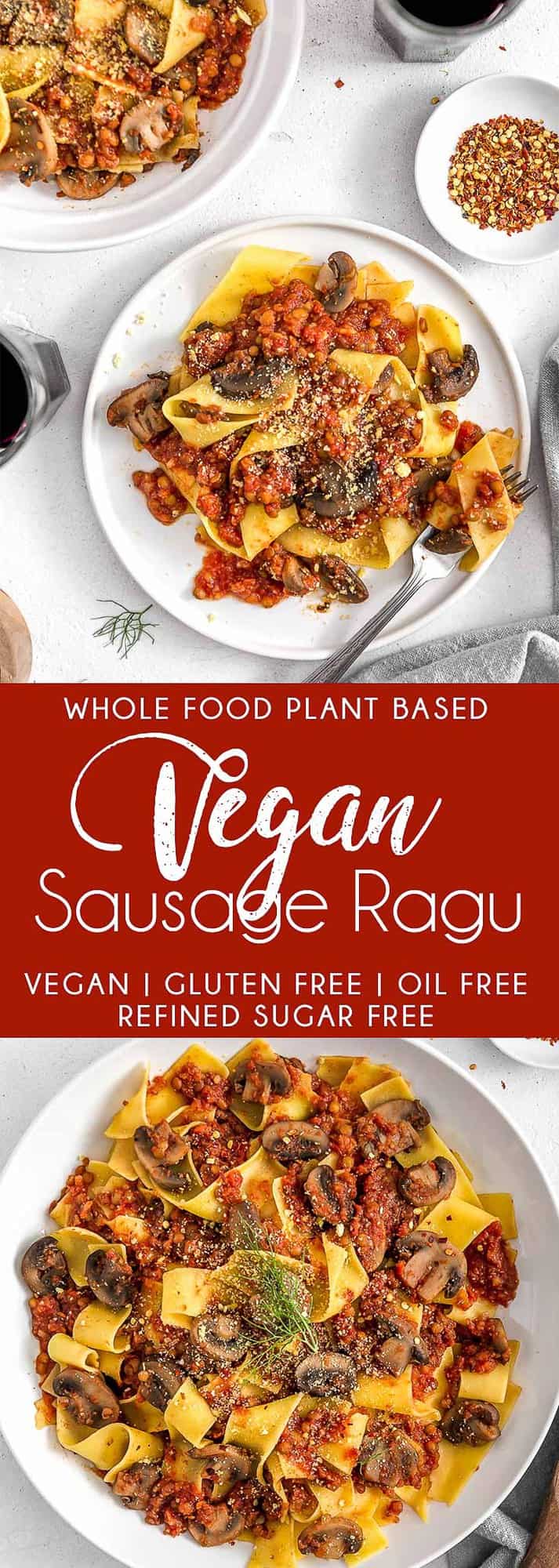 Vegan Sausage Ragu, vegan ragu, vegan sausage, plant based ragu, plant based, vegan, vegetarian, whole food plant based, gluten free, recipe, wfpb, healthy, healthy vegan, oil free, no refined sugar, no oil, refined sugar free, dairy free, dinner party, entertaining, dinner, pasta, pasta sauce, sauce, tomato sauce