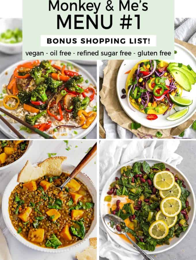 Monkey and Me's Menu, Menu 1, weekly recipe plan, menu, planner, plant based, vegan, vegetarian, whole food plant based, gluten free, recipe, wfpb, healthy, healthy vegan, oil free, no refined sugar, no oil, refined sugar free, dairy free, dinner, lunch, menu, plant based menu, vegan menu, weekly menu, meal plan, vegan meal plan, plant based meal plan, shopping list
