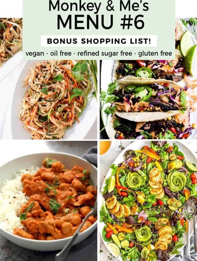Monkey and Me's Menu, Menu 6, weekly recipe plan, menu, planner, plant based, vegan, vegetarian, whole food plant based, gluten free, recipe, wfpb, healthy, healthy vegan, oil free, no refined sugar, no oil, refined sugar free, dairy free, dinner, lunch, menu, plant based menu, vegan menu, weekly menu, meal plan, vegan meal plan, plant based meal plan, shopping list