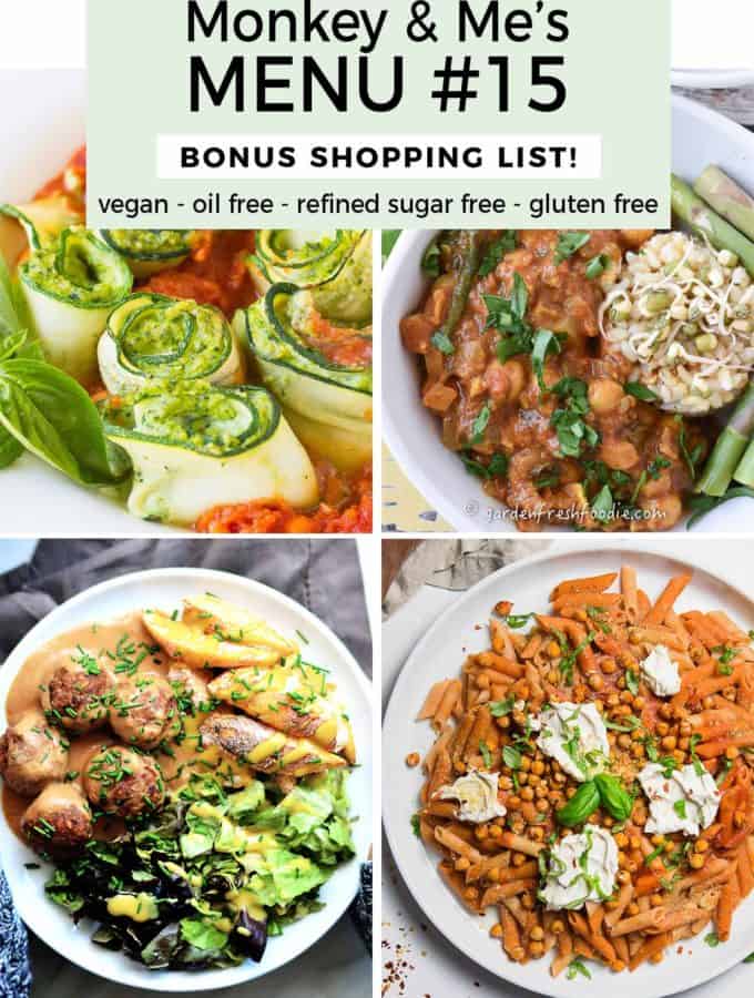 Monkey and Me's Menu, Menu 15, weekly recipe plan, menu, planner, plant based, vegan, vegetarian, whole food plant based, gluten free, recipe, wfpb, healthy, healthy vegan, oil free, no refined sugar, no oil, refined sugar free, dairy free, dinner, lunch, menu, plant based menu, vegan menu, weekly menu, meal plan, vegan meal plan, plant based meal plan, shopping list