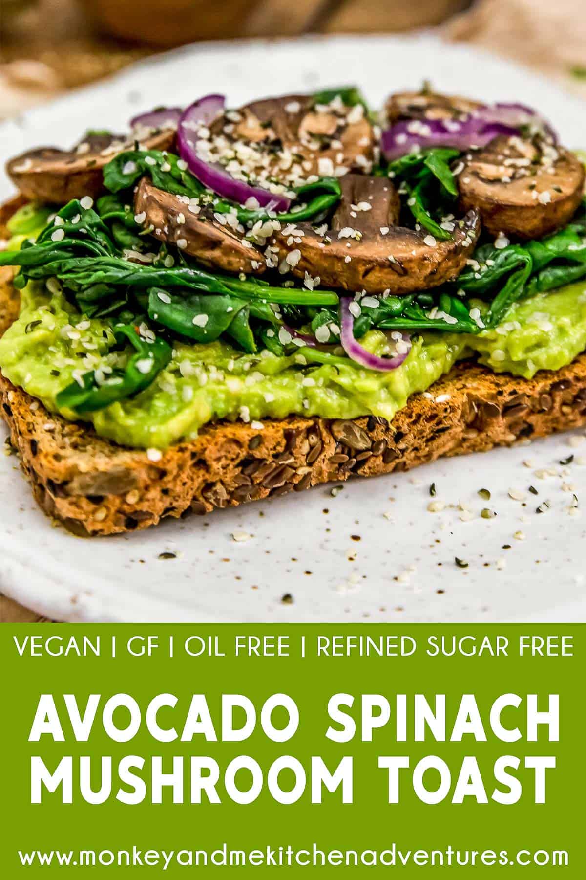 Avocado Spinach Mushroom Toast with text description