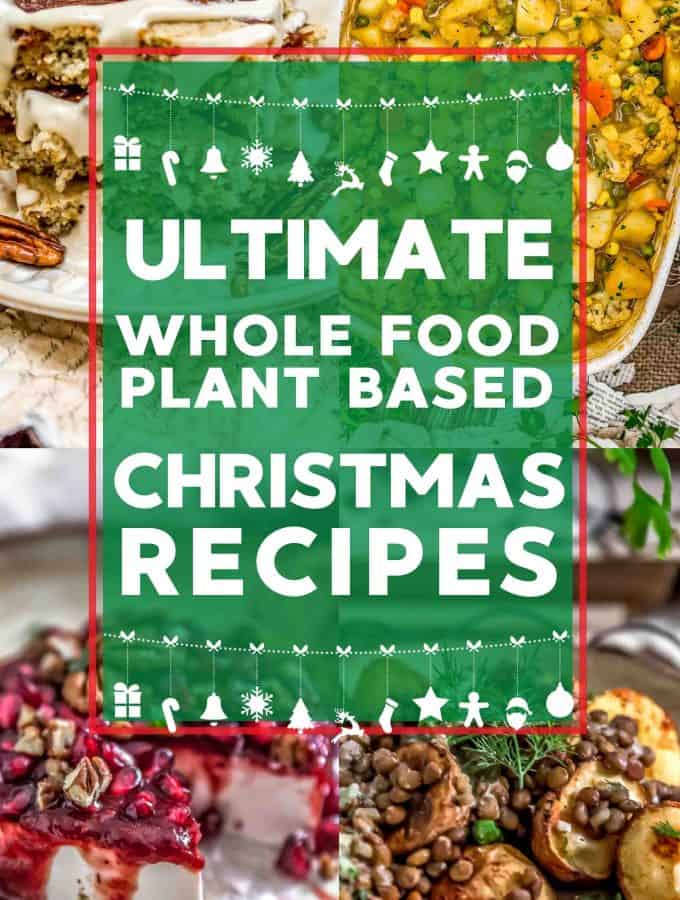 Whole Food Plant Based Christmas Recipes with text description