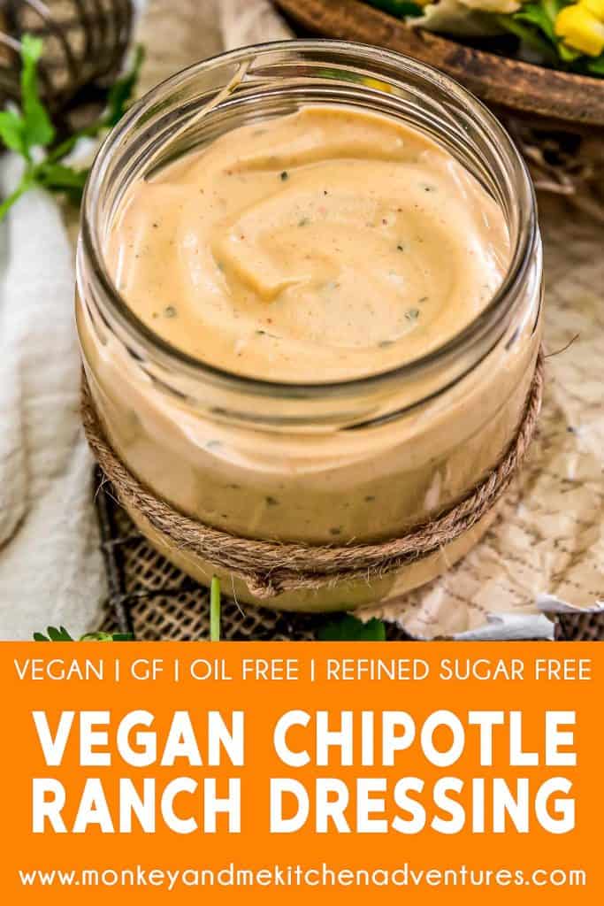 Vegan Chipotle Ranch Dressing - Monkey and Me Kitchen Adventures