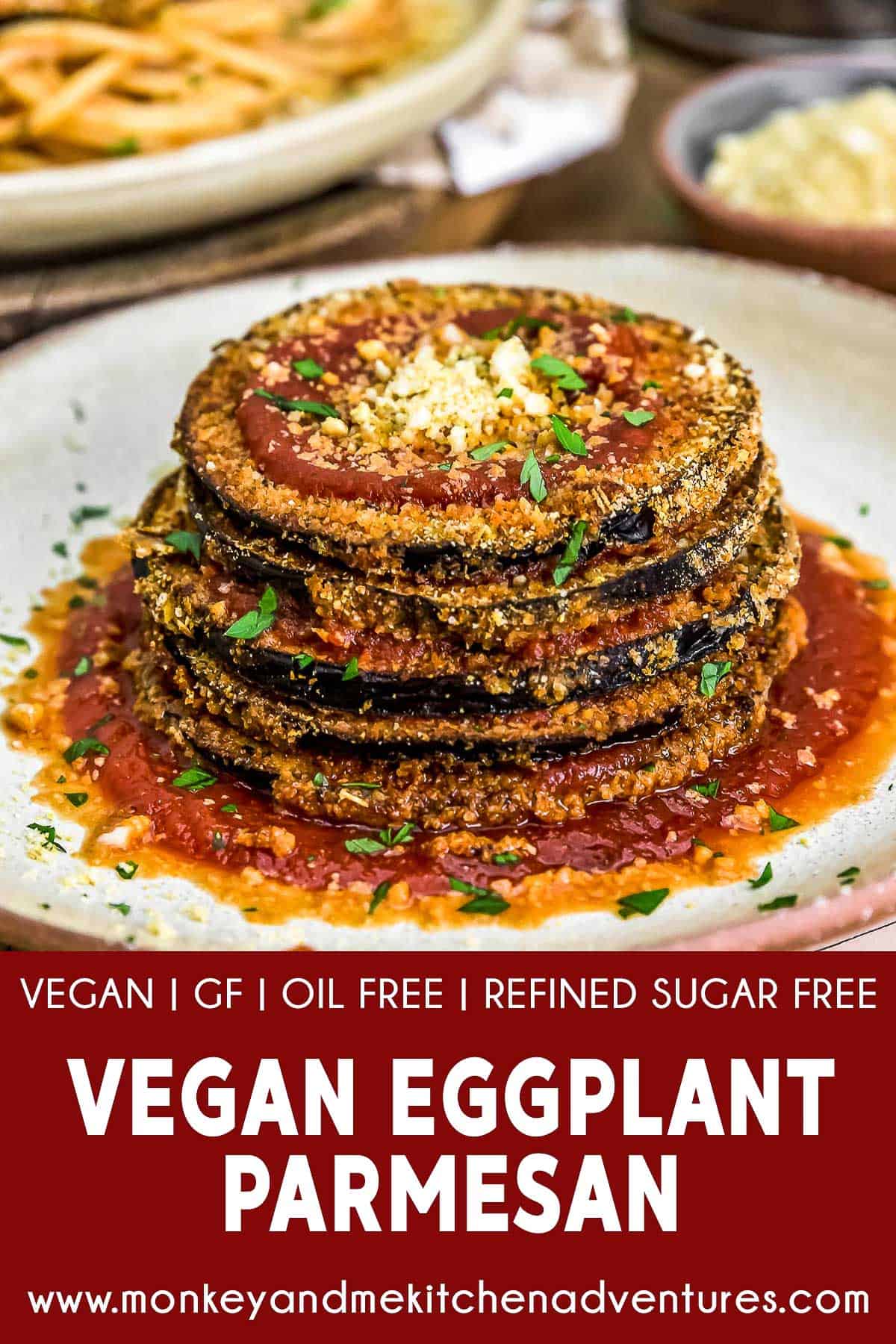 Vegan Eggplant Parmesan with text description
