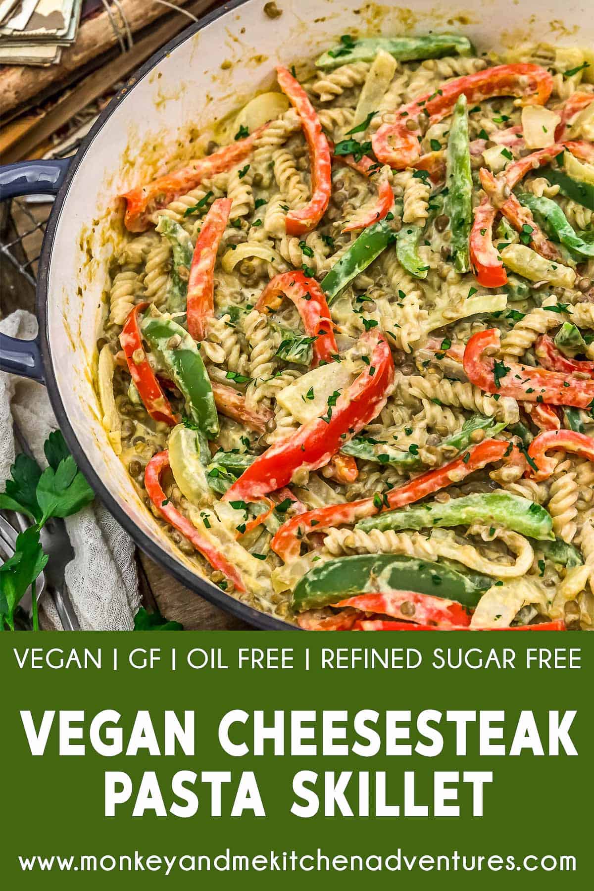 Vegan “Cheesesteak” Pasta Skillet with text description