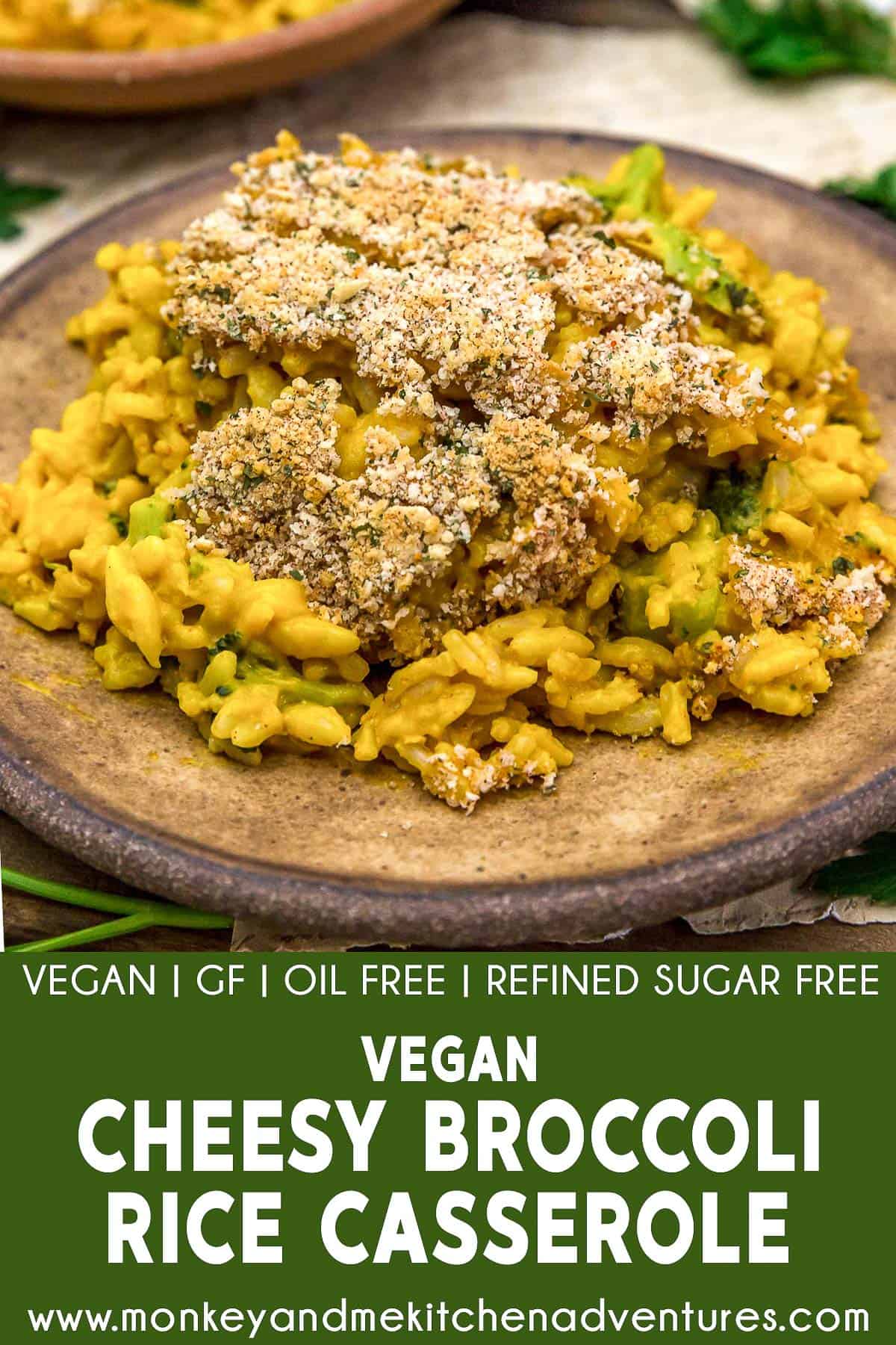 Vegan Cheesy Broccoli Rice Casserole with text description