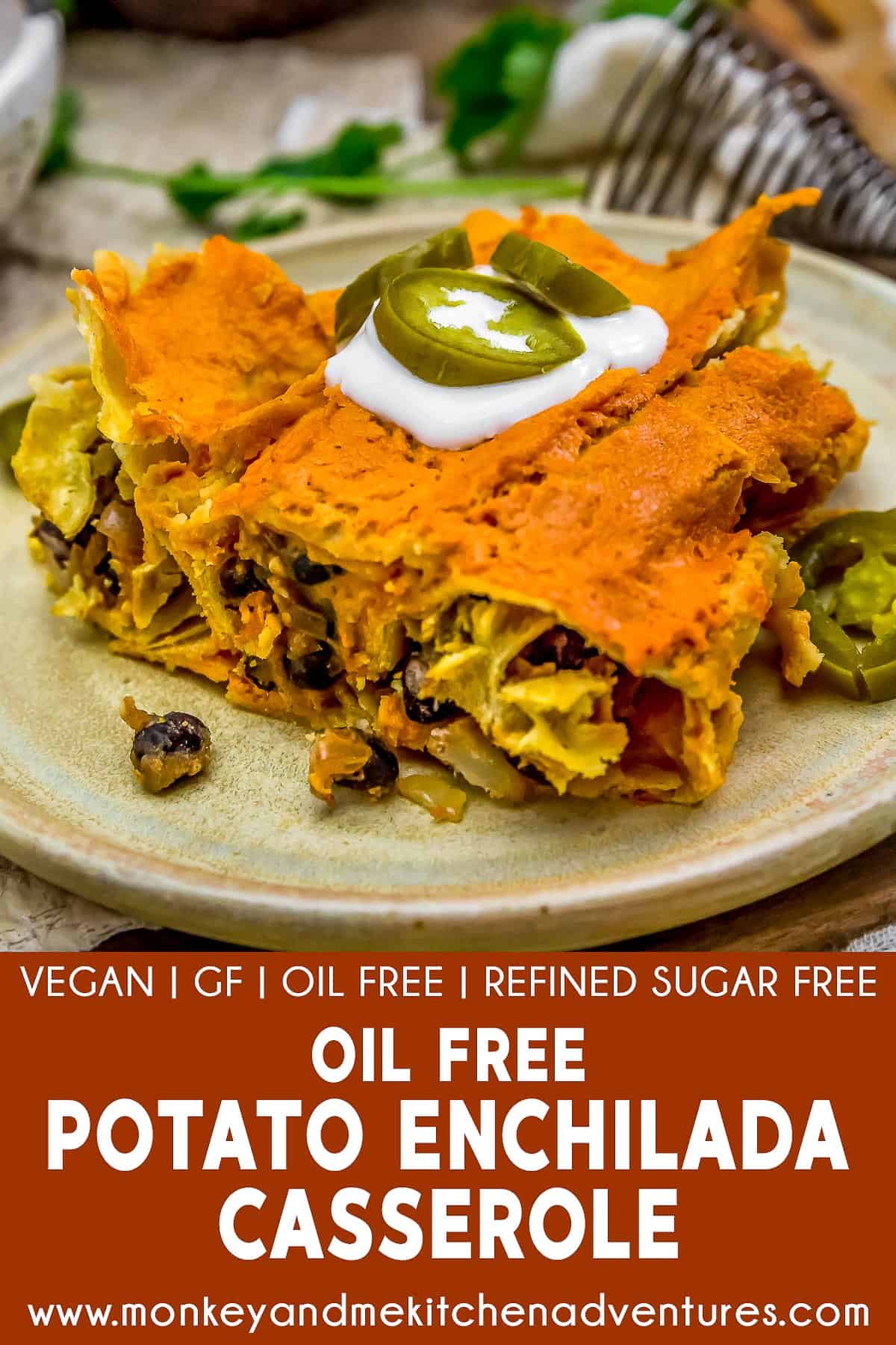 Oil Free Potato Enchilada Casserole with text description