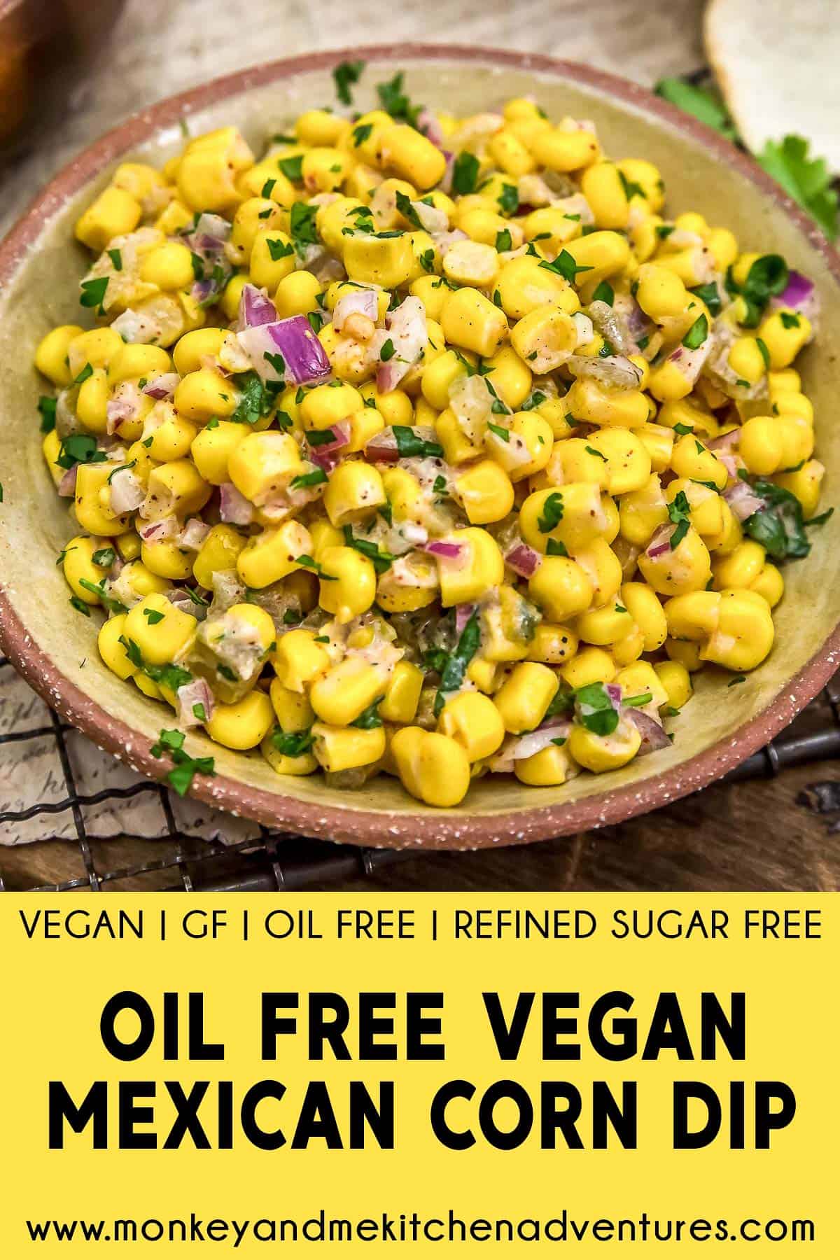 Oil Free Vegan Mexican Corn Dip with text description