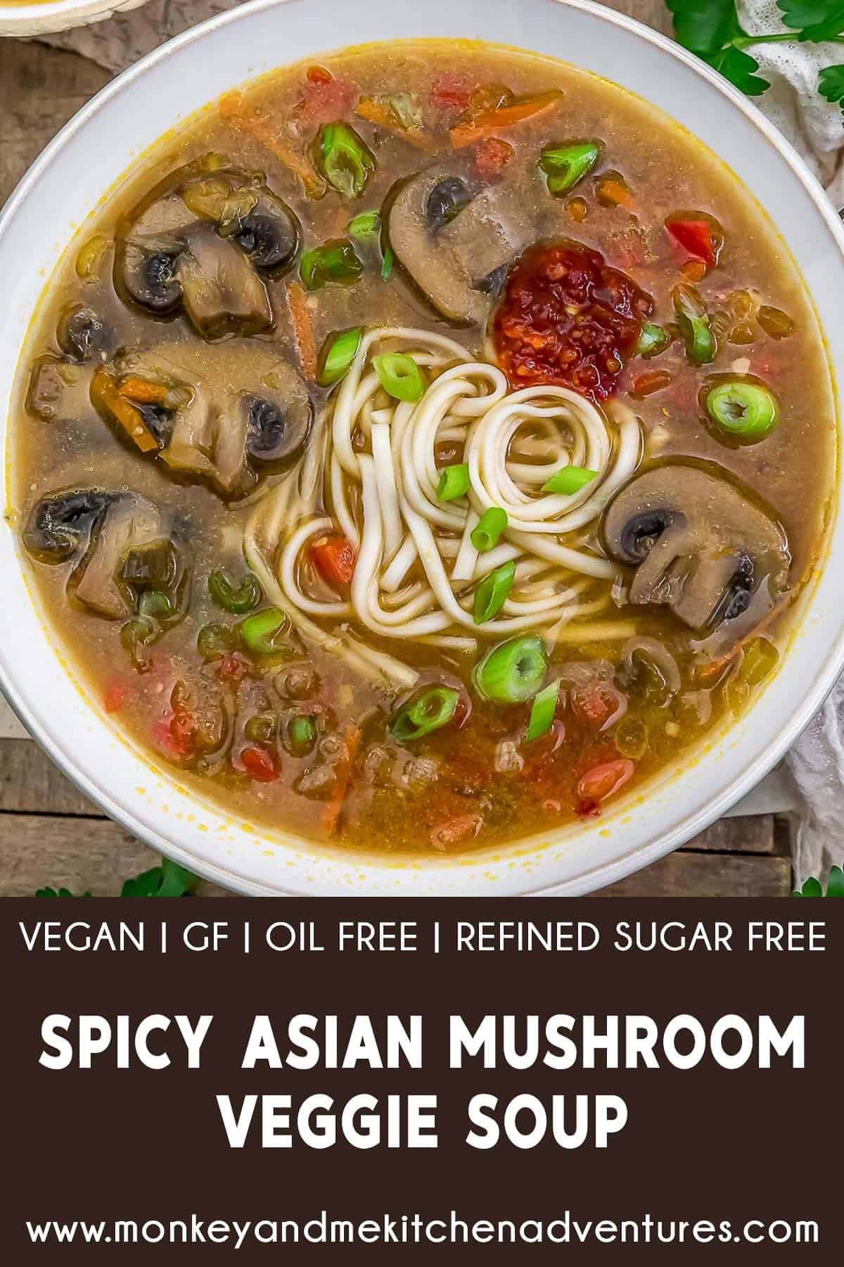 Spicy Asian Mushroom Veggie Soup with text description