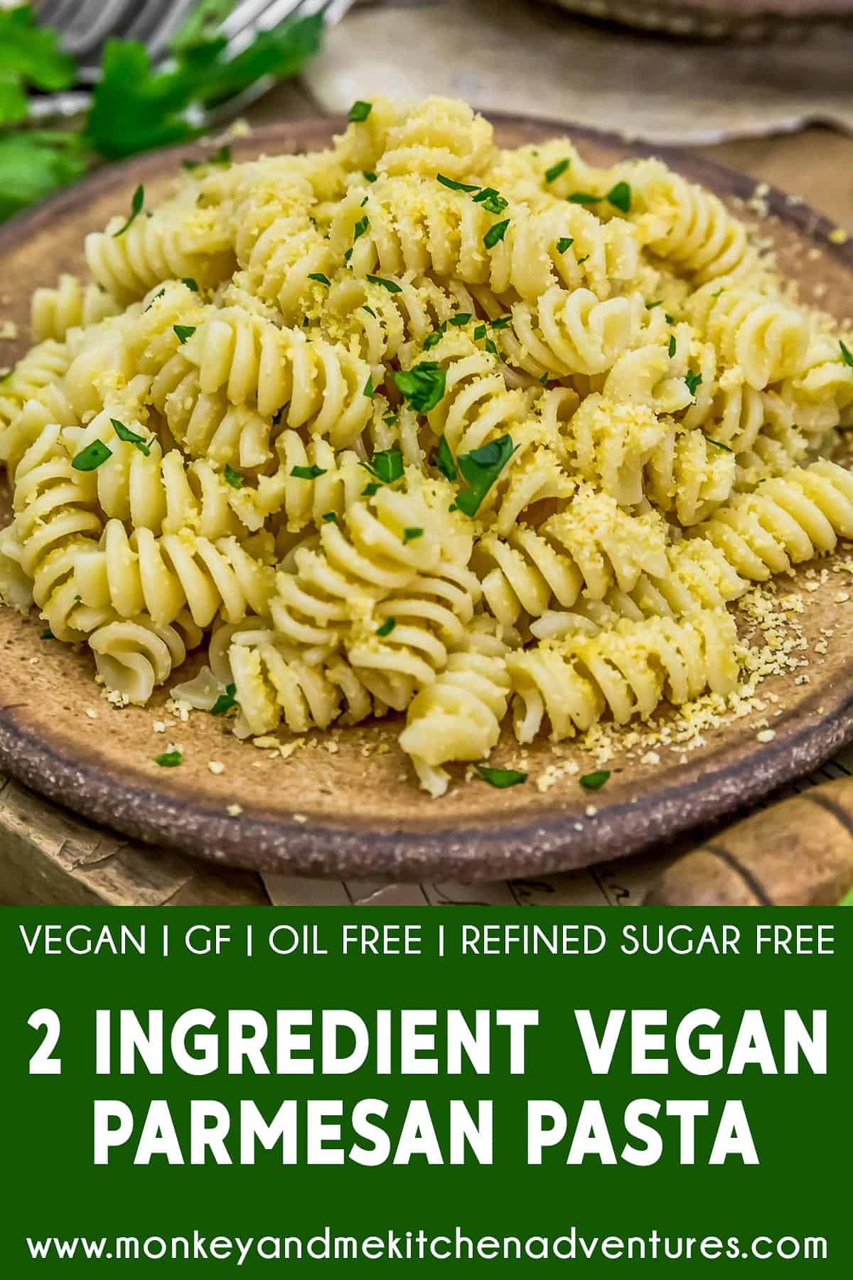 2 Ingredient Vegan Parmesan Pasta with text description