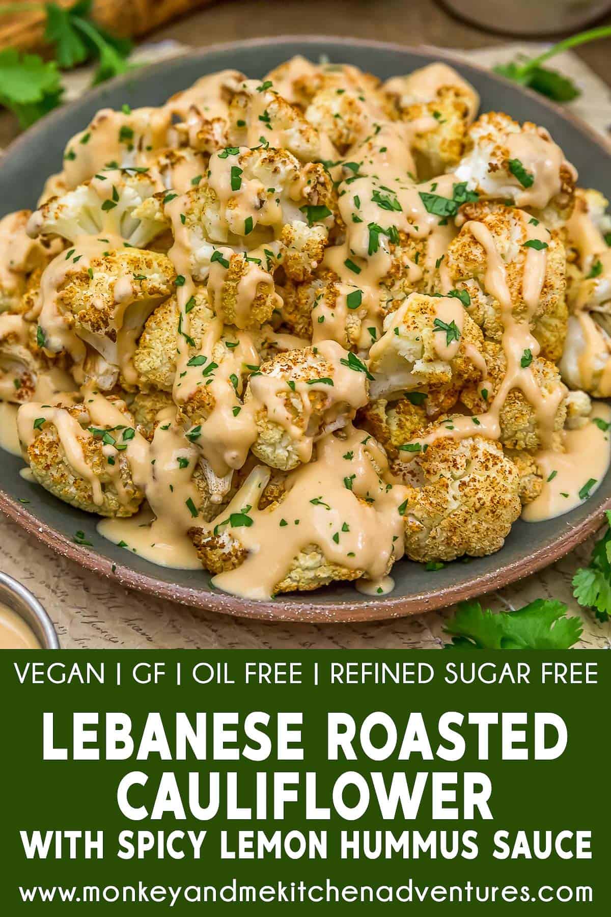 Lebanese Roasted Cauliflower with Spicy Lemon Hummus Sauce with text description