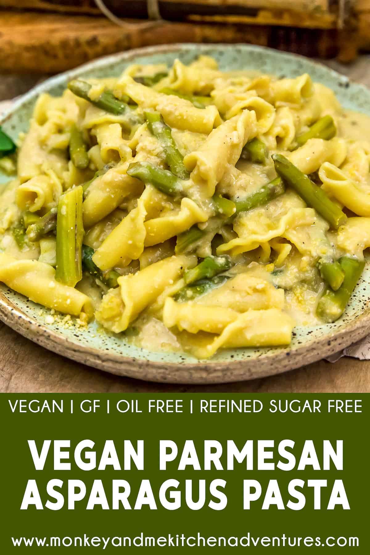 Vegan Parmesan Asparagus Pasta with text description