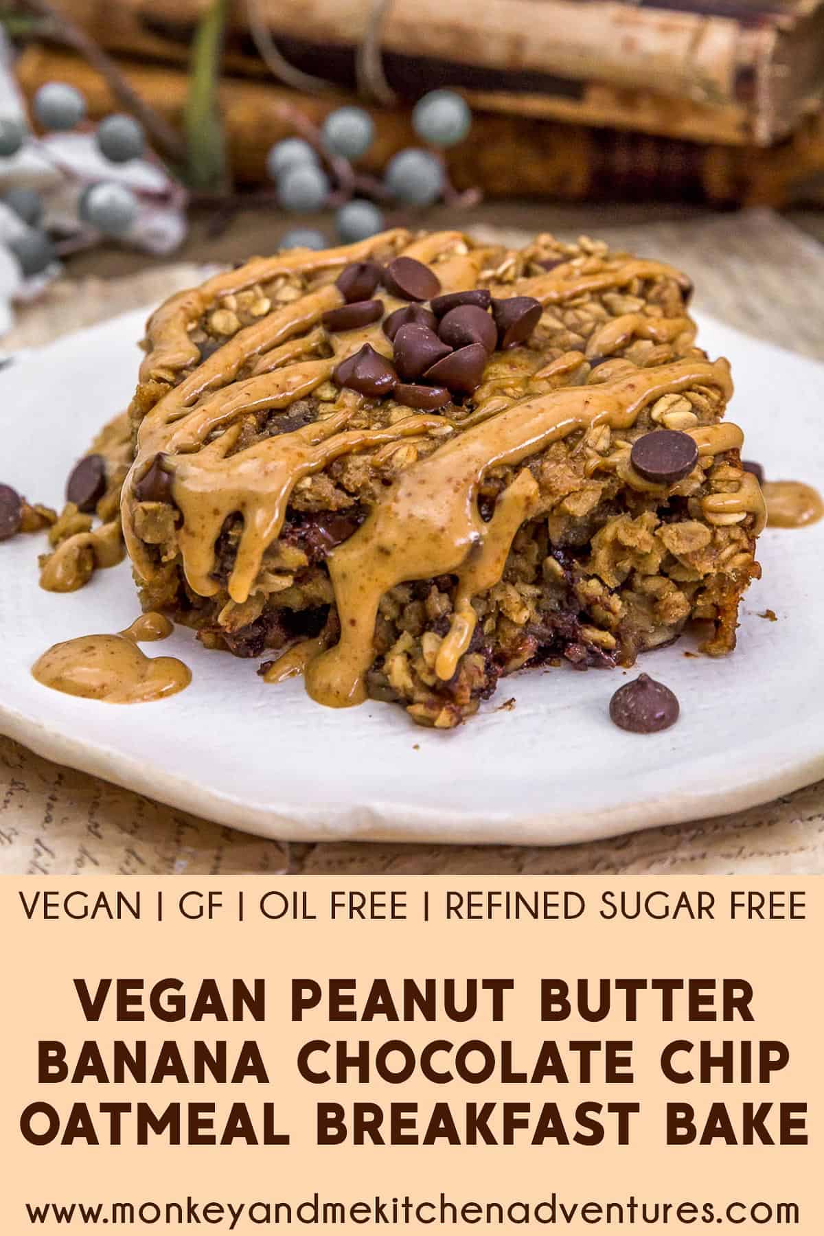 Vegan Peanut Butter Banana Chocolate Chip Oatmeal Breakfast Bake with text description