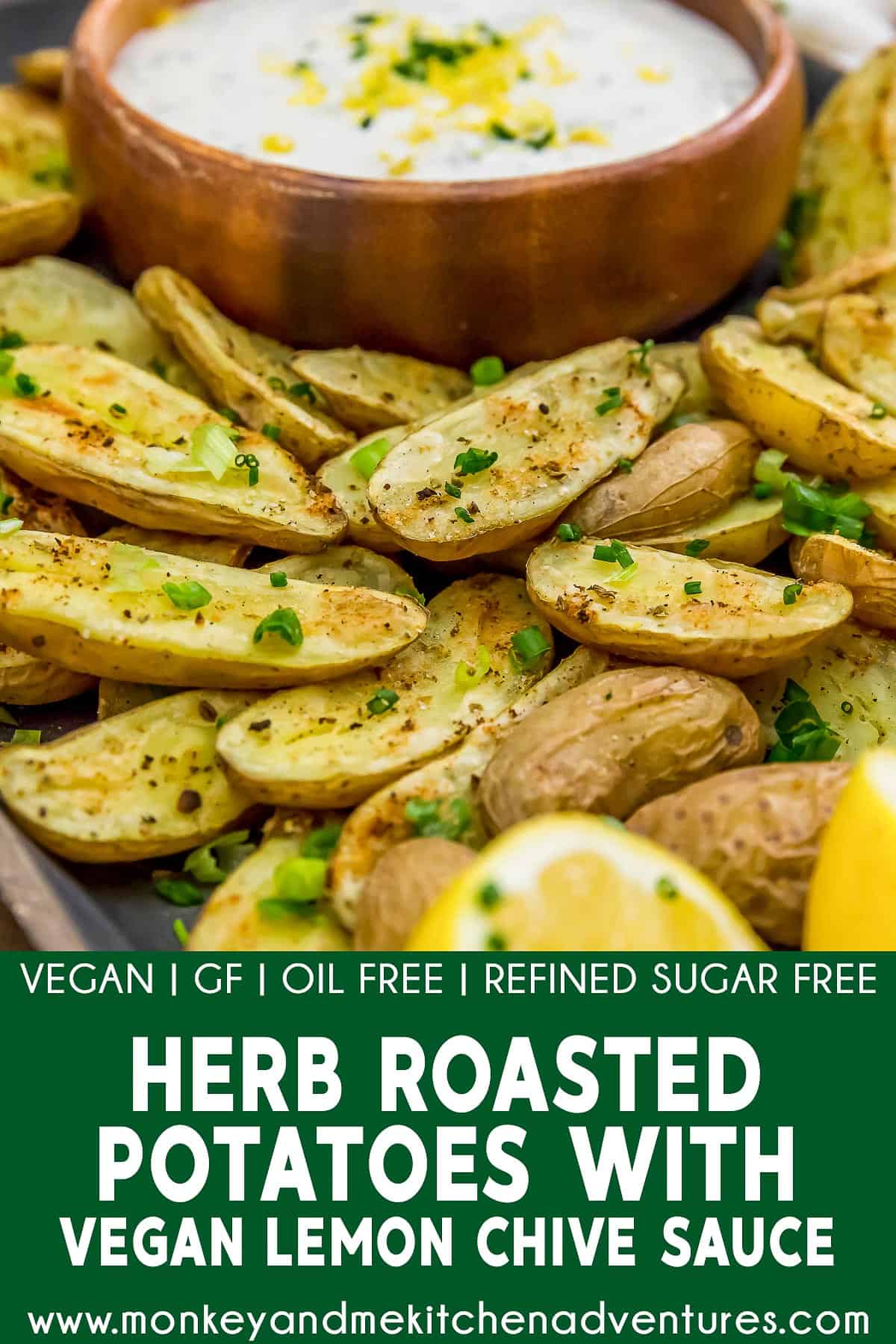Herb Roasted Potatoes with Vegan Lemon Chive Sauce with text description