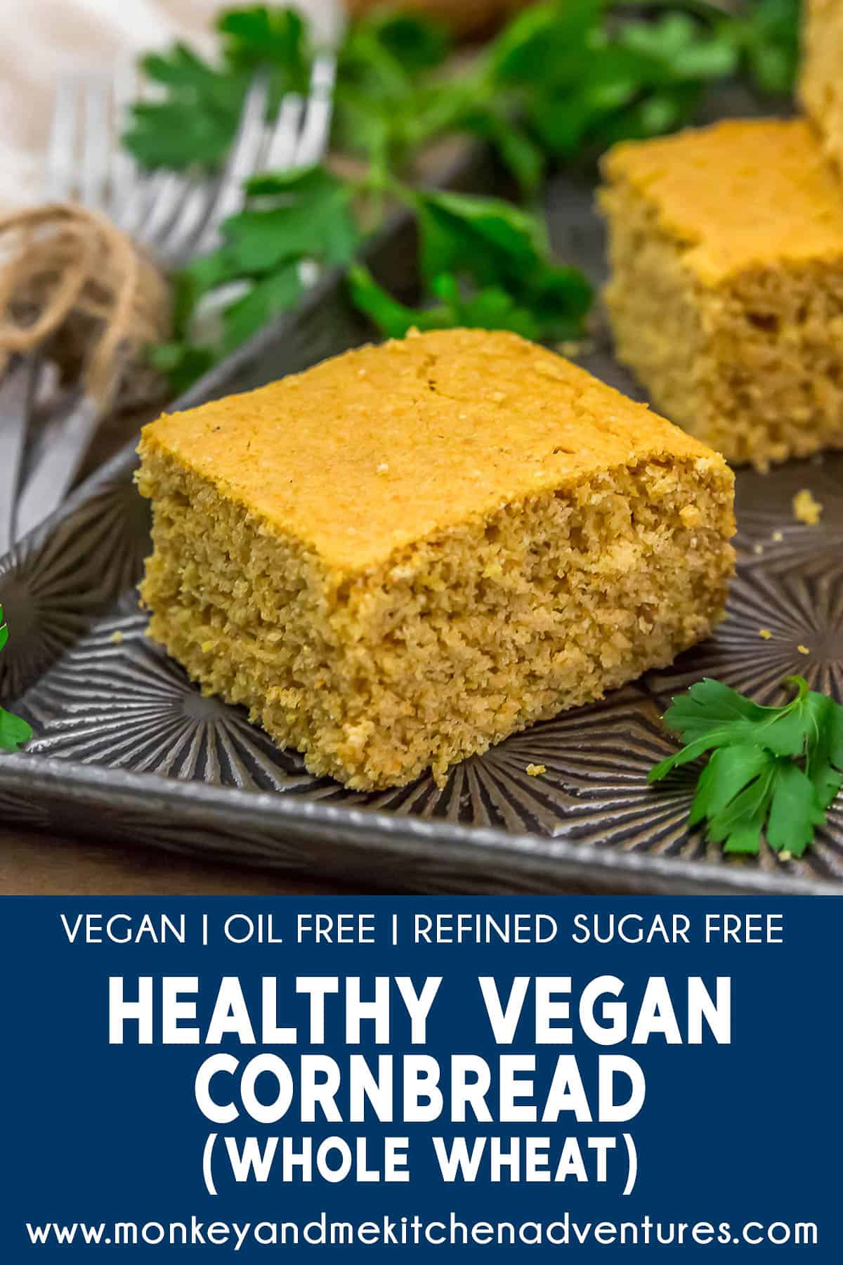 Healthy Vegan Cornbread with text description