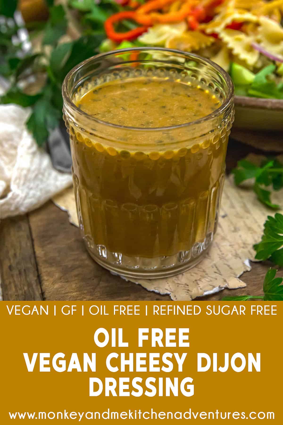 Oil Free Vegan Cheesy Dijon Dressing with text description