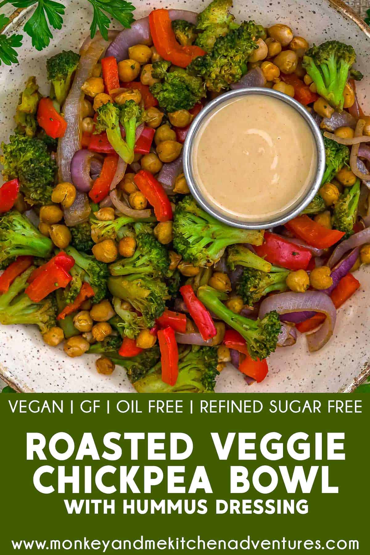 Roasted Veggie Chickpea Bowl with Hummus Dressing with text description
