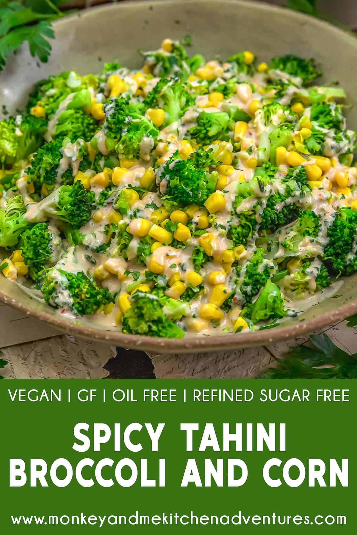 Spicy Tahini Broccoli and Corn with text description