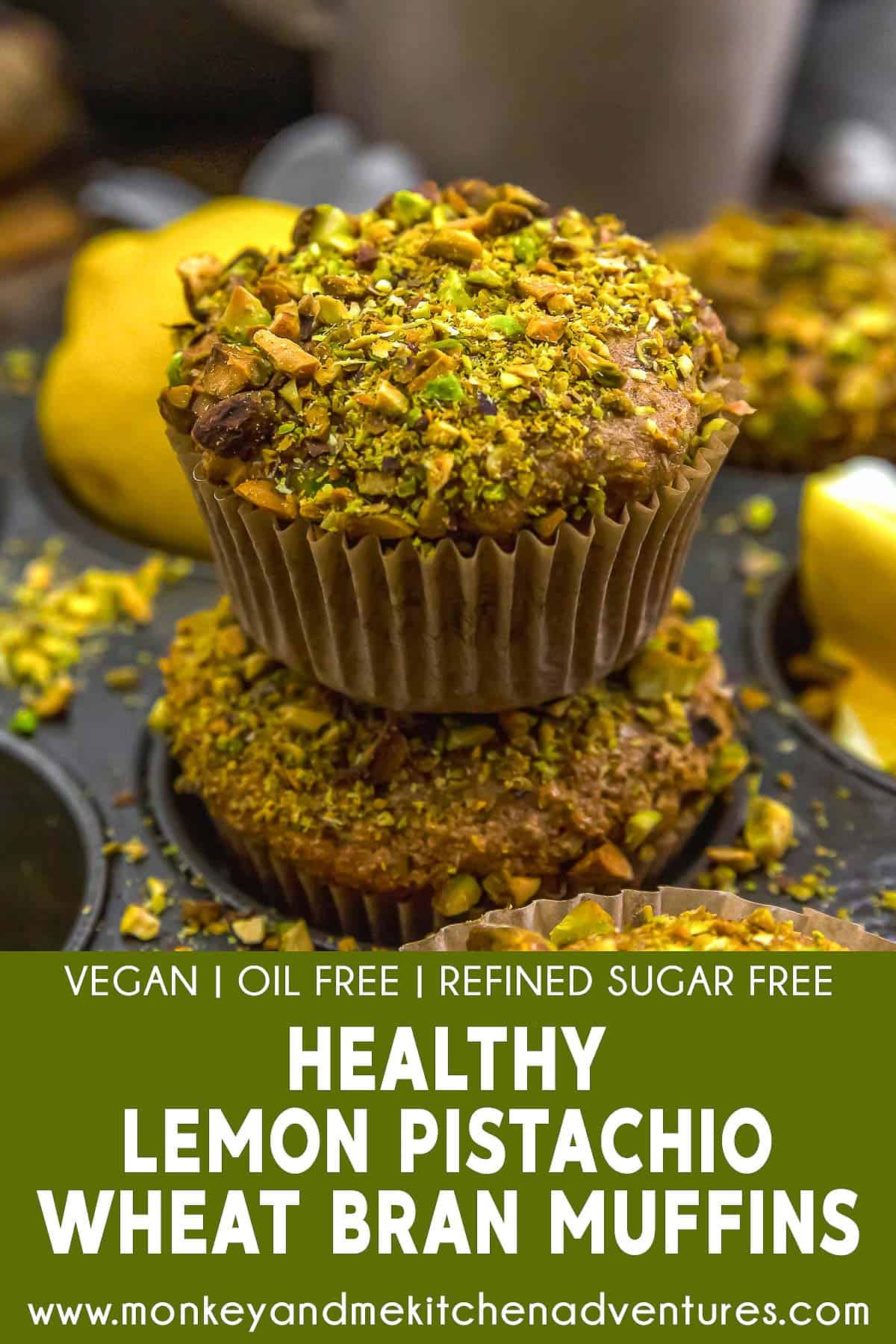 Healthy Lemon Pistachio Wheat Bran Muffins with text description