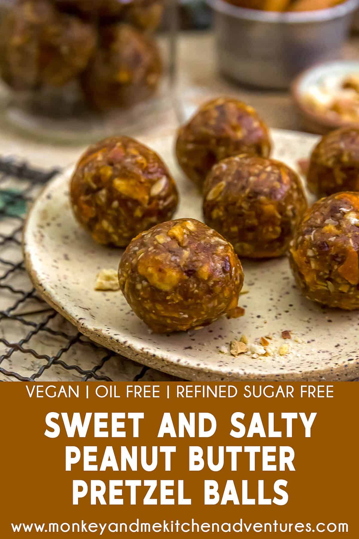 Sweet and Salty Peanut Butter Pretzel Balls with text description